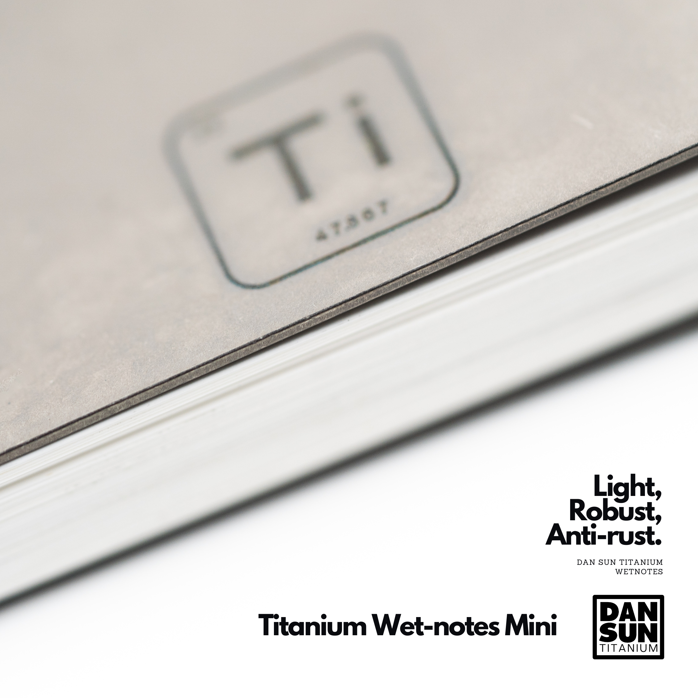 DAN SUN Titanium Wetnotes