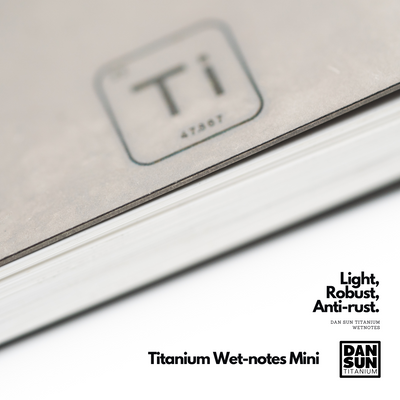 DAN SUN Titanium Wetnotes